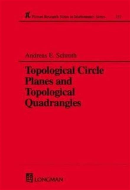 Book cover of: Topological Circle Planes and Topological Quadrangles