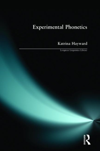 Book cover of: Experimental Phonetics. By: Katrina Hayward