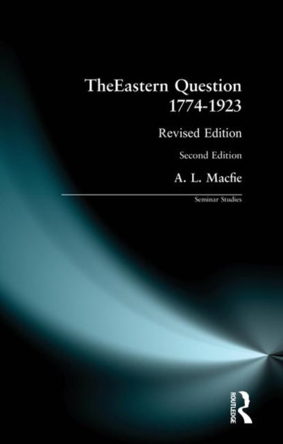 Book cover of: Eastern Question 1774-1923, The