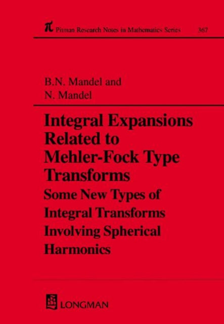 Book cover of: Integral Expansions Related to Mehler-Fock Type Transforms. By: B. N. Mandal
