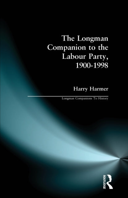 Book cover of: Longman Companion to the Labour Party, 1900-1998