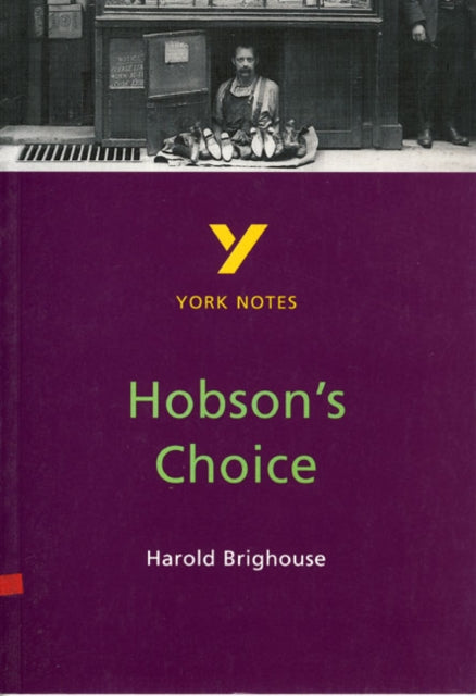 Book cover of: Hobson's Choice: York Notes GCSE - for 2026, 2027 exams. By: Brian Dyke