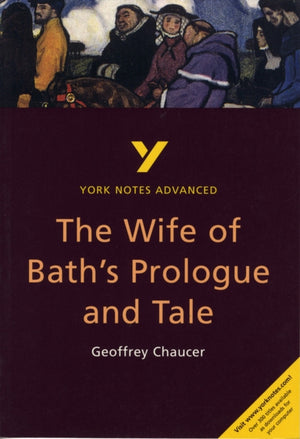 The Wife of Bath's Prologue and Tale (York Notes Advanced) English Literature Study Guide