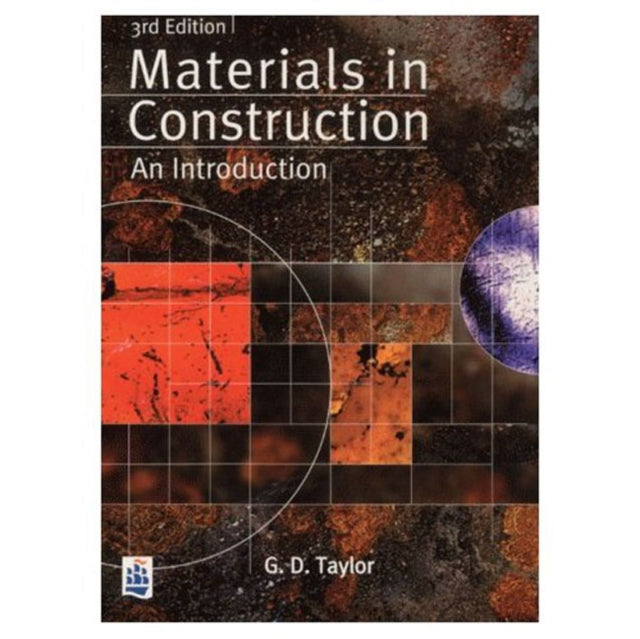 Book cover of: Materials in Construction. By: Geoffrey D. Taylor