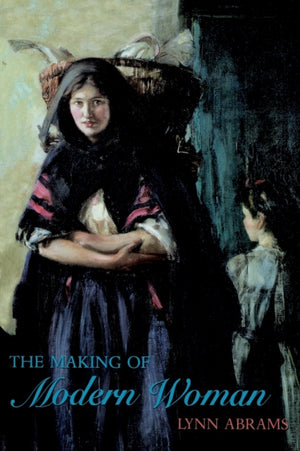The Making of Modern Woman