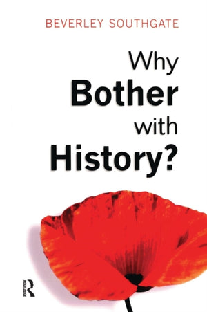 Why Bother with History?