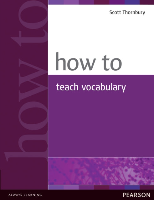 Book cover of: How to Teach Vocabulary. By: Scott Thornbury