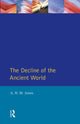Book cover of: Decline of the Ancient World. By: Arnold Hugh Martin Jones