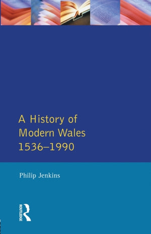 History of Modern Wales 1536-1990