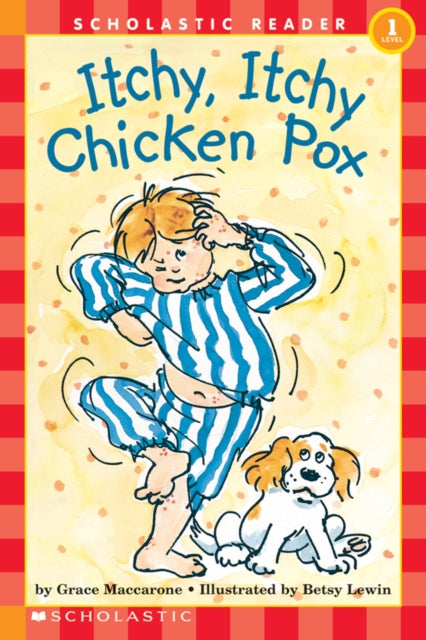 Book cover of: Itchy, Itchy Chicken Pox. By: Grace Maccarone