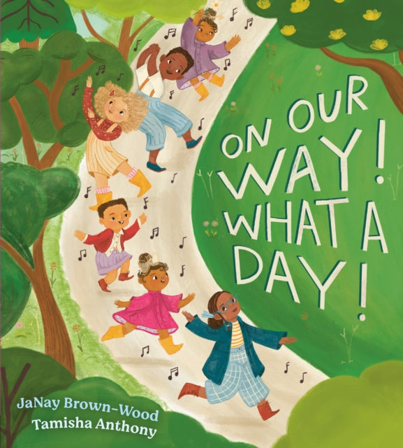 Book cover of: On Our Way! What a Day!. By: Janay Brown-Wood