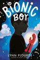 Book cover of: Bionic Boy