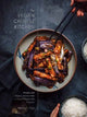 Vegan Chinese Kitchen, Recipes and Modern Stories from a Thousand-Year-Old Tradition: A Cookbook 9780593139707 Hannah Che