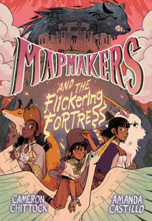 Mapmakers and the Flickering Fortress, (A Graphic Novel)