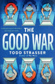 Book cover of: Good War. By: Todd Strasser
