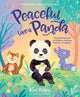 Book cover of: Peaceful Like a Panda. By: Kira Willey