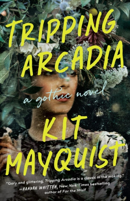 Book cover of: Tripping Arcadia. By: Kit Mayquist