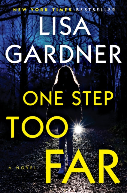 Book cover of: One Step Too Far. By: Lisa Gardner