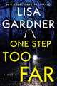 Book cover of: One Step Too Far. By: Lisa Gardner