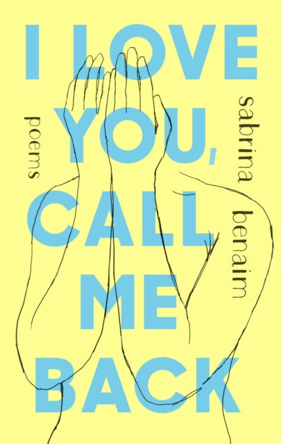 Book cover of: I Love You, Call Me Back. By: Sabrina Benaim