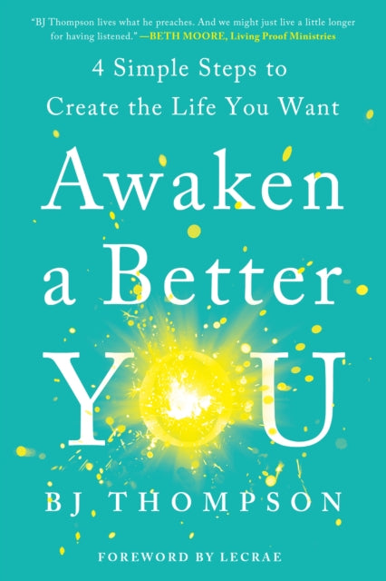 Book cover of: Awaken a Better You. By: B. J. Thompson
