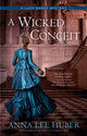 Book cover of: Wicked Conceit. By: Anna Lee Huber