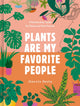 Book cover of: Plants Are My Favorite People. By: Alessia Resta