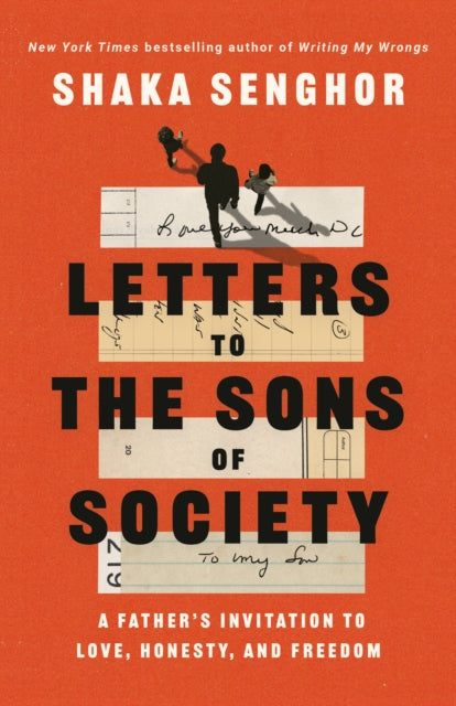 Book cover of: Letters to the Sons of Society. By: Shaka Senghor