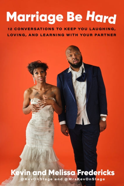 Book cover of: Marriage Be Hard. By: Kevin Fredericks