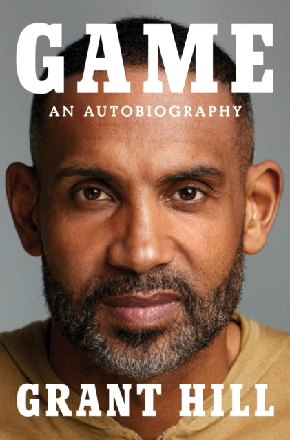 Book cover of: Game. By: Grant Hill