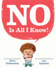 Book cover of: NO Is All I Know!. By: Chris Grabenstein