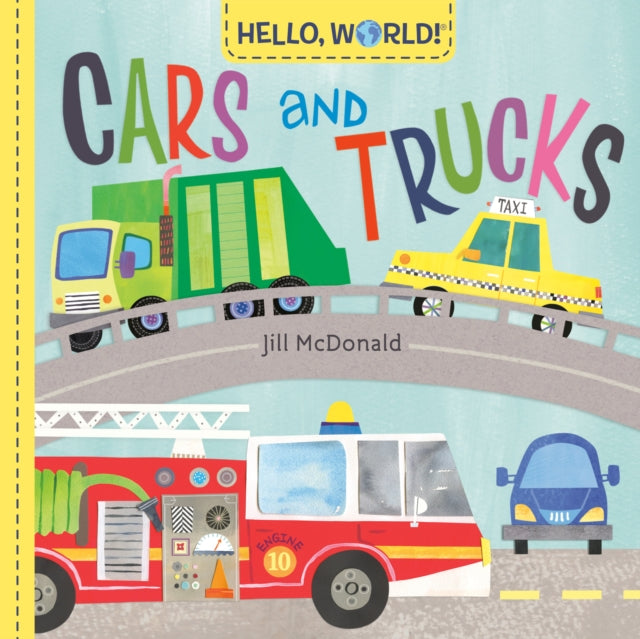 Book cover of: Hello, World! Cars and Trucks. By: Jill McDonald