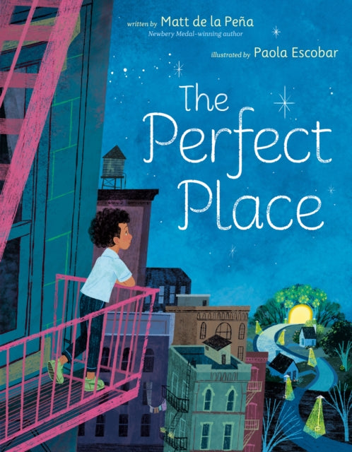 Book cover of: Perfect Place. By: Matt de la Peña