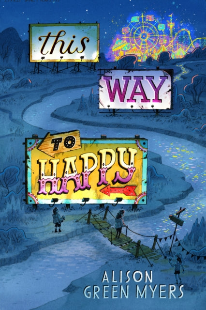 Book cover of: This Way to Happy. By: Alison Green Myers