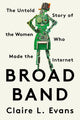 Book cover of: Broad Band. By: Claire L. Evans