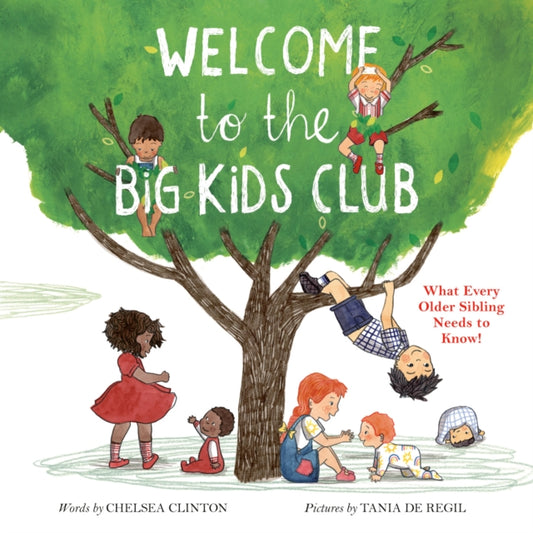 Book cover of: Welcome to the Big Kids Club. By: Chelsea Clinton
