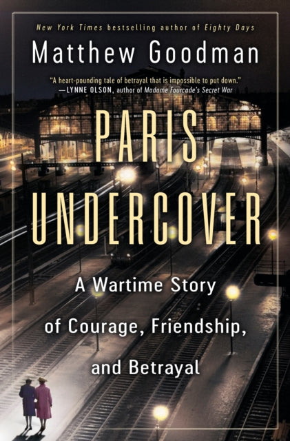Book cover of: Paris Undercover. By: Matthew Goodman