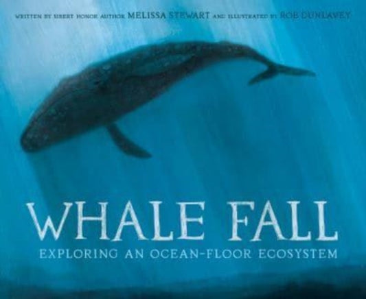Book cover of: Whale Fall. By: Melissa Stewart