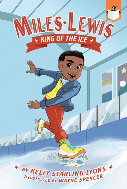 Book cover of: King of the Ice. By: Kelly Starling Lyons