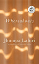 Book cover of: Whereabouts. By: Jhumpa Lahiri