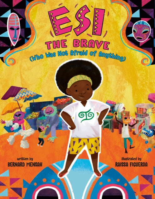 Book cover of: Esi the Brave (Who Was Not Afraid of Anything). By: Bernard Mensah