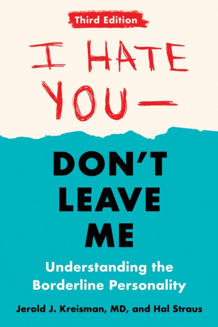 Book cover of: I Hate You - Don't Leave Me: Third Edition. By: Jerold J. Kreisman