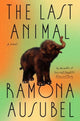 Book cover of: Last Animal. By: Ramona Ausubel