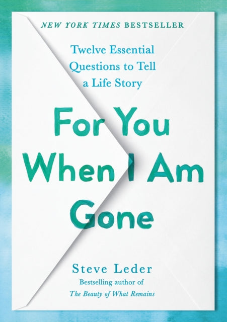Book cover of: For You When I Am Gone. By: Steve Leder