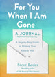 Book cover of: For You When I Am Gone: A Journal. By: Steve Leder