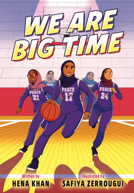 Book cover of: We Are Big Time. By: Hena Khan