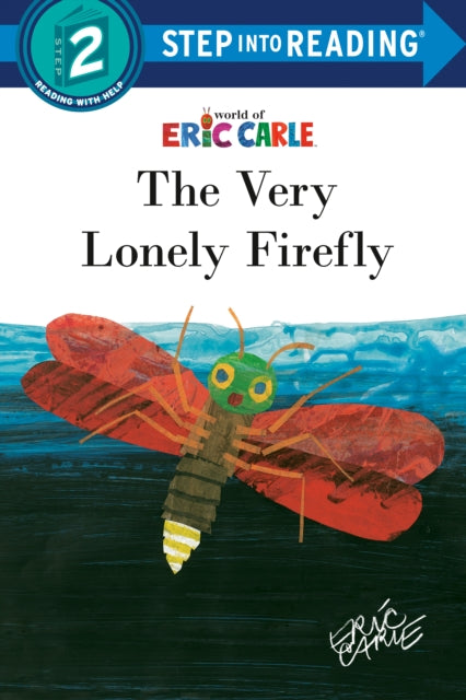 Book cover of: Very Lonely Firefly. By: Eric Carle