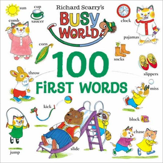 Book cover of: Richard Scarry's 100 First Words. By: Richard Scarry