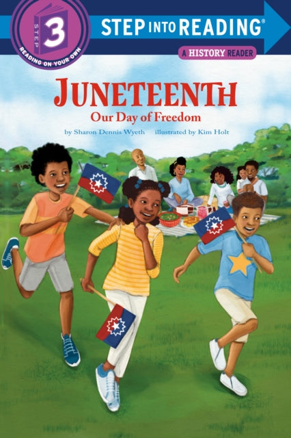 Book cover of: Juneteenth: Our Day of Freedom. By: Sharon Dennis Wyeth
