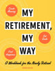 Book cover of: My Retirement, My Way. By: Veronica McCain